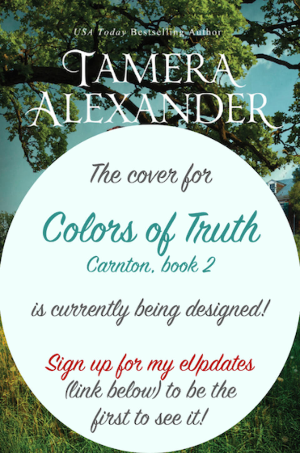 Colors of Truth, book 2 in the Carnton novels (coming Spring 2020) CLICK to sign up for my eUpdates and I'll reach out when it releases!