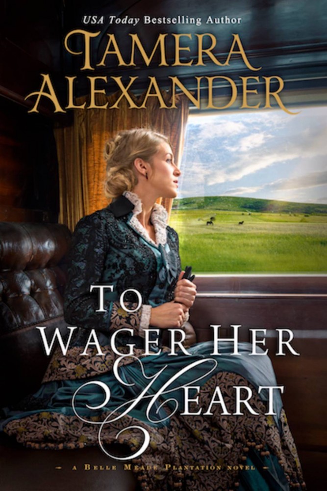 To Wager Her Heart, Belle Meade Plantation novels, book 3